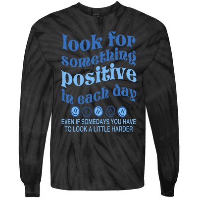 Look For Something Positive in Each Day Aesthetic Trendy Tie-Dye Long Sleeve Shirt