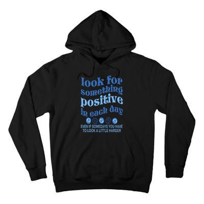 Look For Something Positive in Each Day Aesthetic Trendy Tall Hoodie