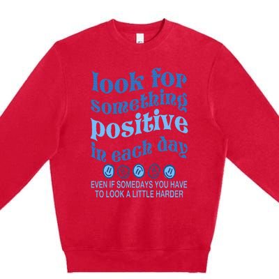 Look For Something Positive in Each Day Aesthetic Trendy Premium Crewneck Sweatshirt