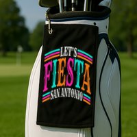 Lets Fiesta San Antonio Texas Cinco De Mayo Fiesta Squad Golf Towel