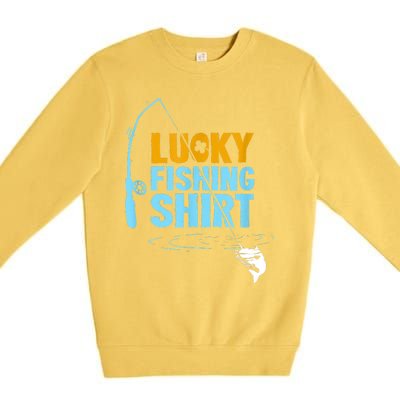 Lucky Fishing Shirt For A Fisherman Fishing Fishrod Fisherman Lucky Fishing Premium Crewneck Sweatshirt