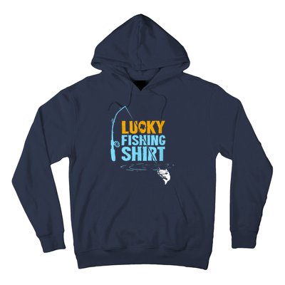 Lucky Fishing Shirt For A Fisherman Fishing Fishrod Fisherman Lucky Fishing Hoodie