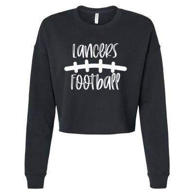 Lancers Football School Spirit Team Mascot Game Night Cropped Pullover Crew