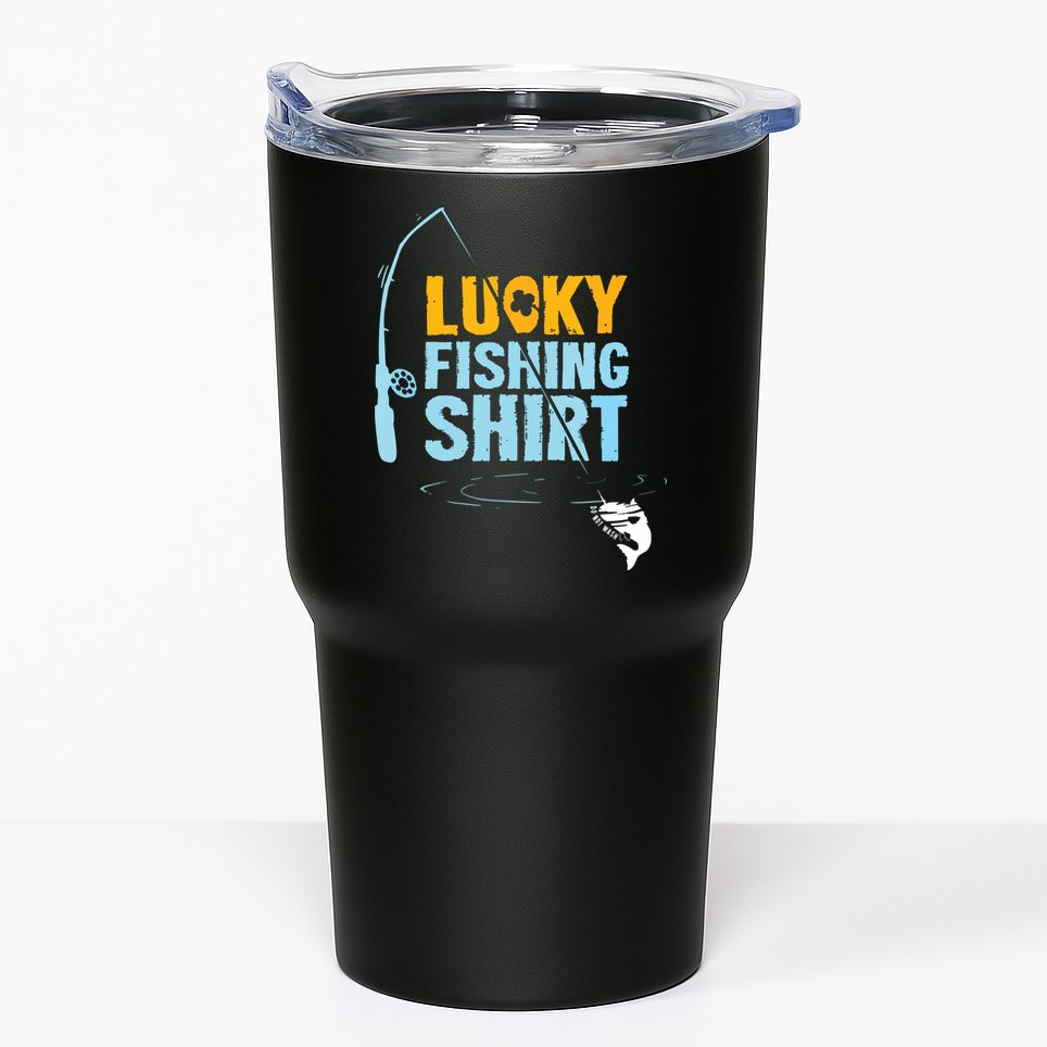 Lucky Fishing Shirts For A Fisherman Tumbler