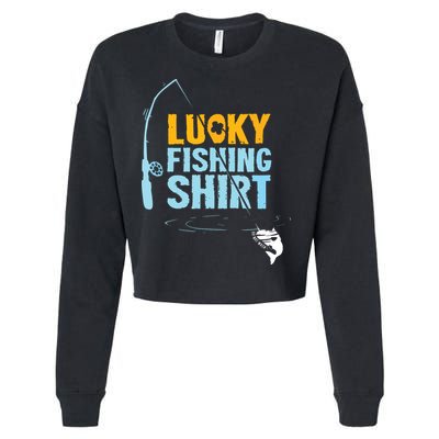 Lucky Fishing Shirts For A Fisherman Cropped Pullover Crew