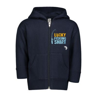 Lucky Fishing Shirts For A Fisherman Toddler Zip Fleece Hoodie