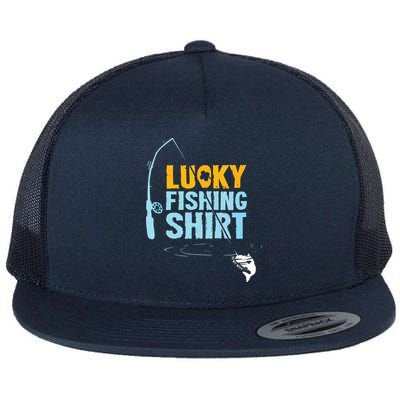 Lucky Fishing Shirts For A Fisherman Flatbill Hat