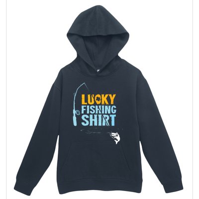 Lucky Fishing Shirts For A Fisherman Urban Pullover Hoodie