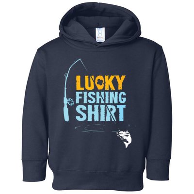 Lucky Fishing Shirts For A Fisherman Toddler Hoodie