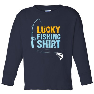 Lucky Fishing Shirts For A Fisherman Toddler Long Sleeve Shirt