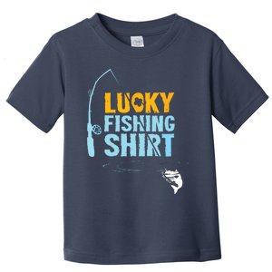 Lucky Fishing Shirts For A Fisherman Toddler T-Shirt