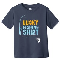 Lucky Fishing Shirts For A Fisherman Toddler T-Shirt