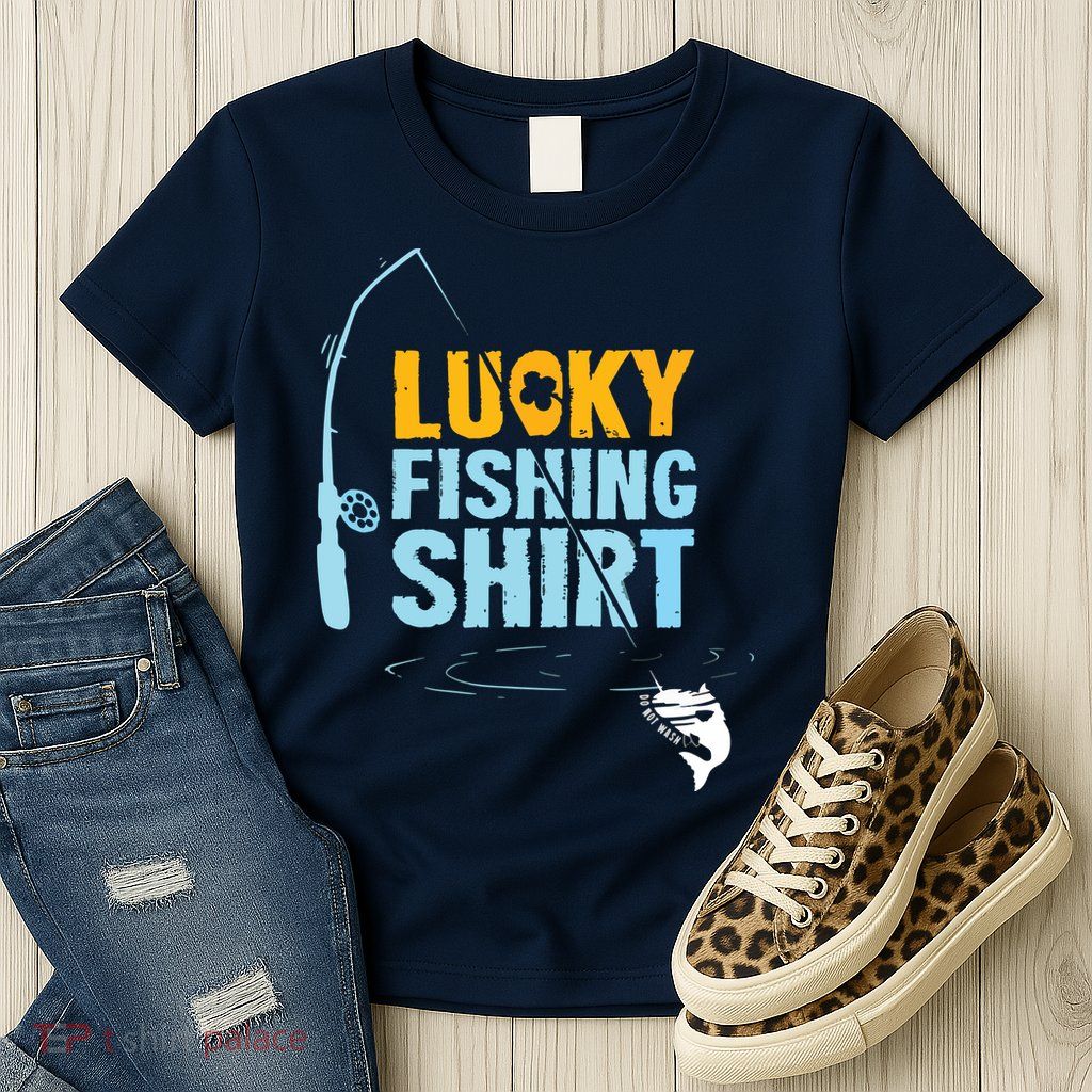 Lucky Fishing Shirts For A Fisherman Womens T-Shirt