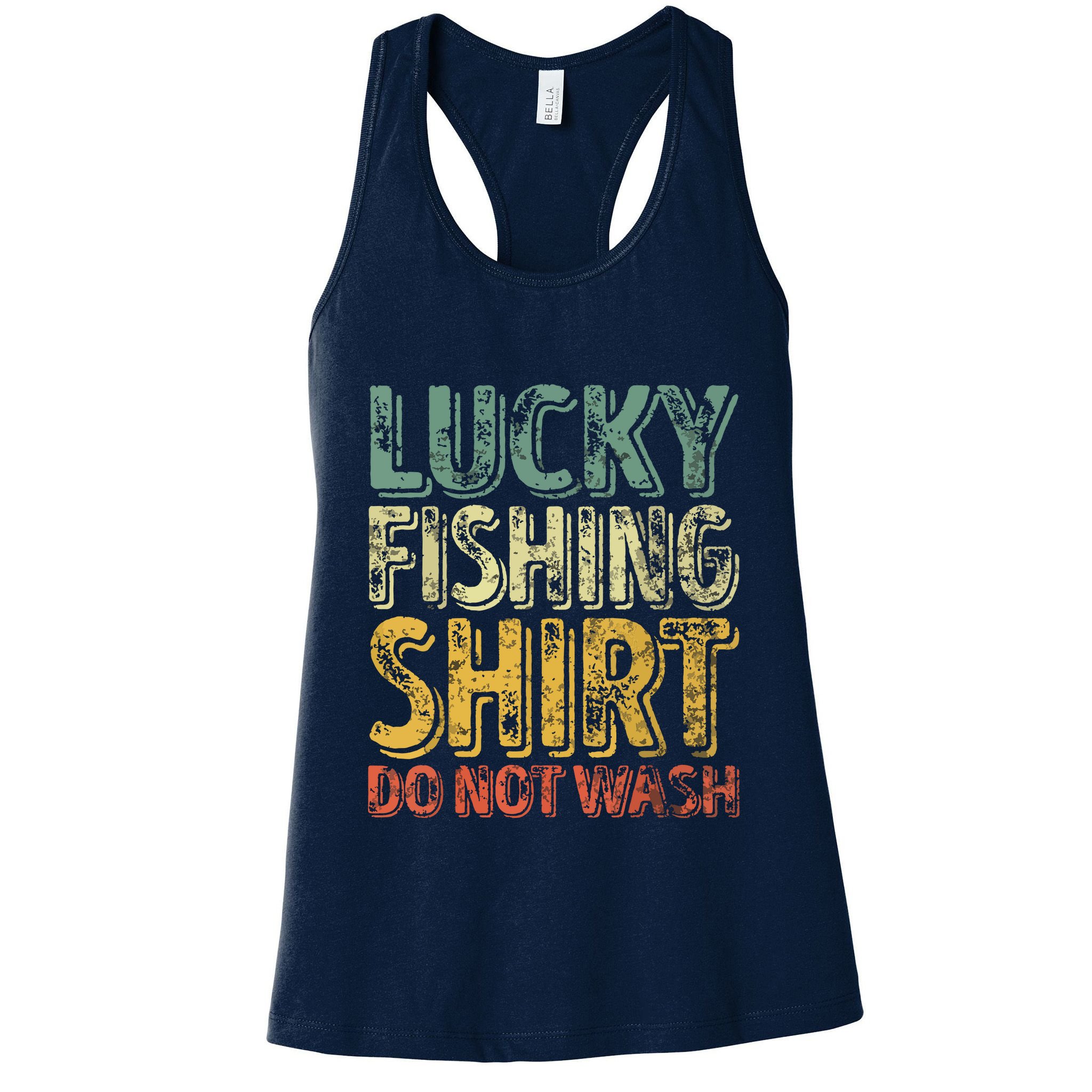 Lucky Fishing Shirts Do Not Wash Vintage Fishing Lover Womens Tank Top