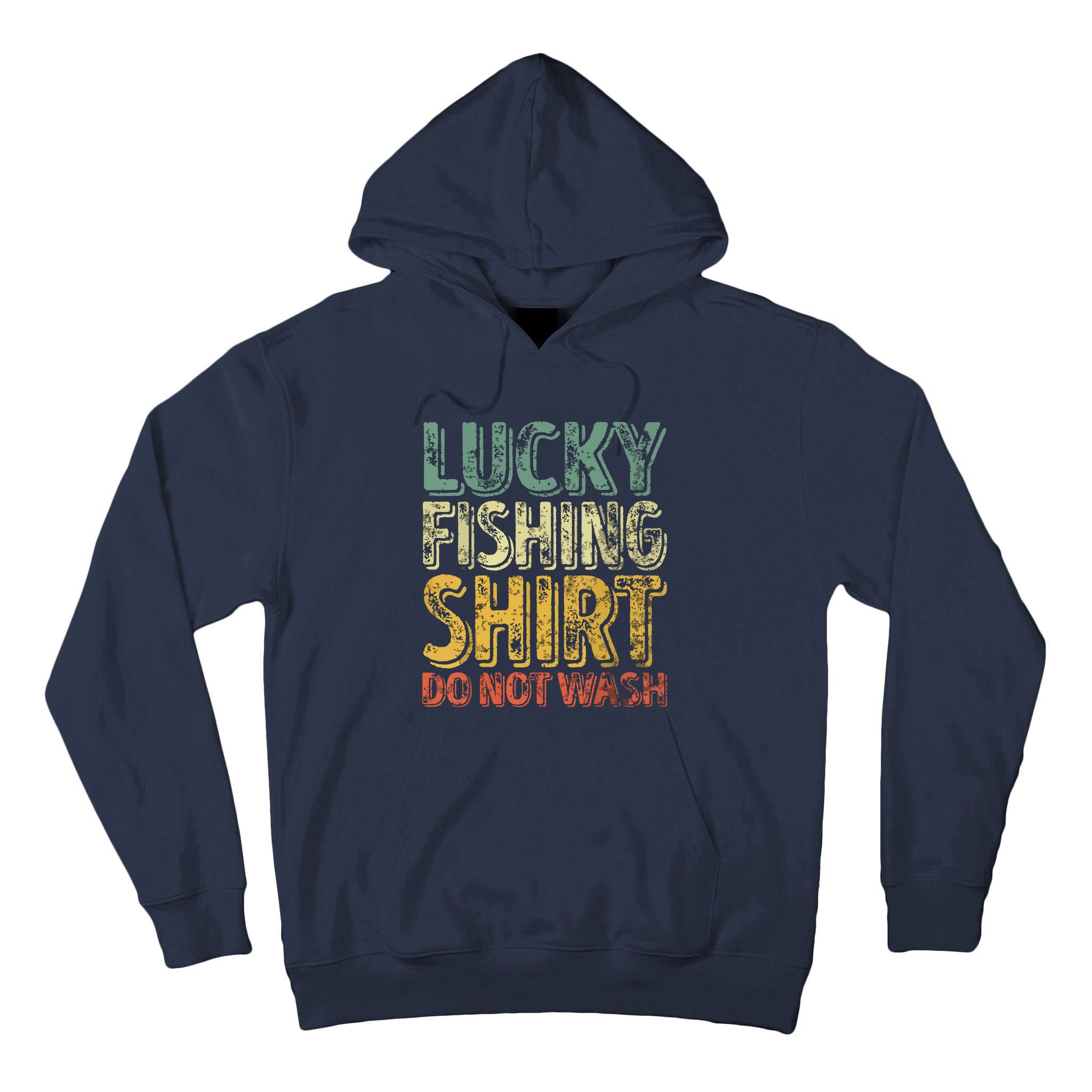 Lucky Fishing Shirts Do Not Wash Vintage Fishing Lover Tall Hoodie