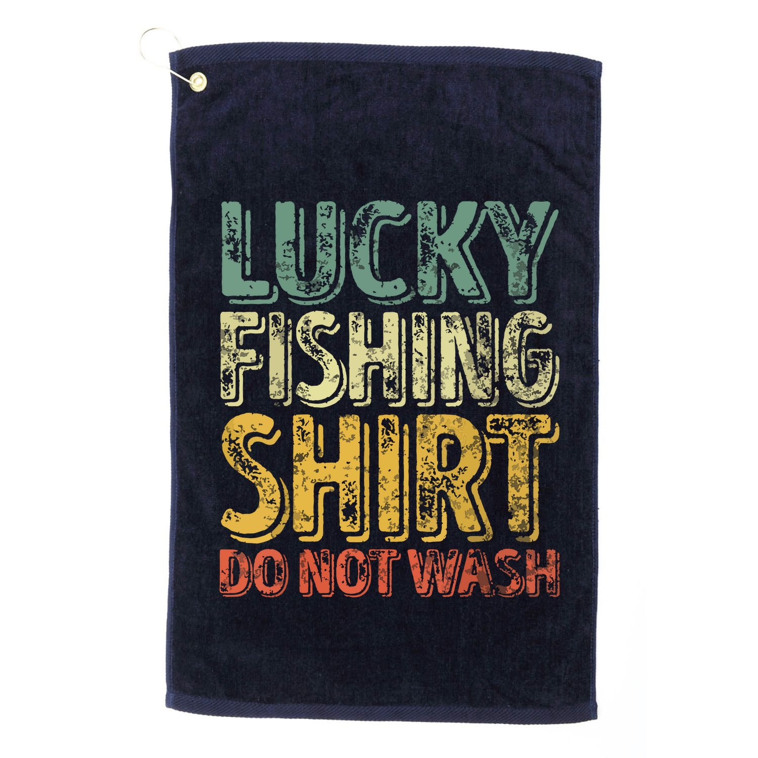 Lucky Fishing Shirts Do Not Wash Vintage Fishing Lover Golf Towel