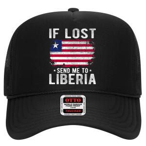 Liberia Flag Souvenir If Lost Send Me To Liberia High Crown Mesh Back Trucker Hat