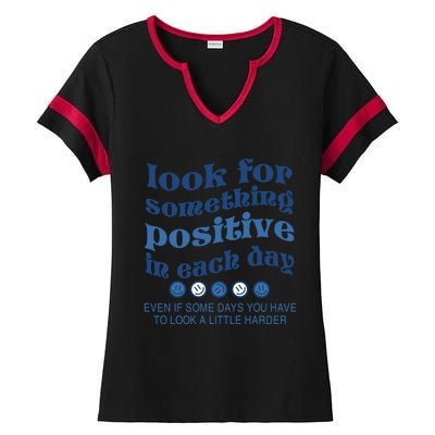 Look For Something Positive In Each Day Smile Funny Gift Ladies Halftime Notch Neck Tee