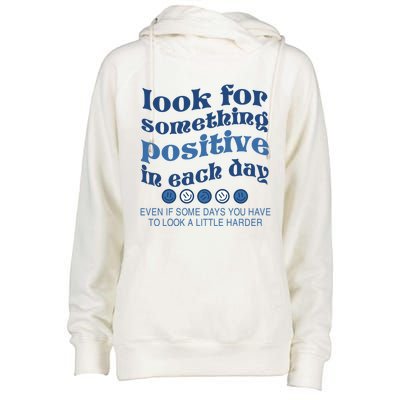 Look For Something Positive In Each Day Smile Funny Gift Womens Funnel Neck Pullover Hood