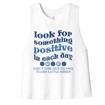 Look For Something Positive In Each Day Smile Funny Gift Women's Racerback Cropped Tank