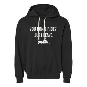 Leave Funny Sled Snow Mobiling Snowmobile Garment-Dyed Fleece Hoodie