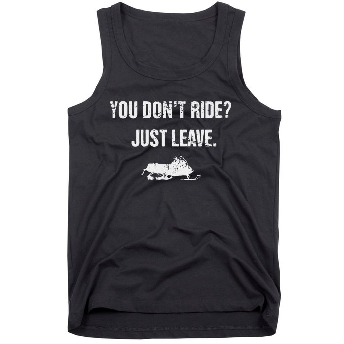 Leave Funny Sled Snow Mobiling Snowmobile Tank Top