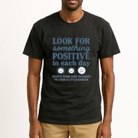 Look for Something Positive in Each Day Tall T-Shirt