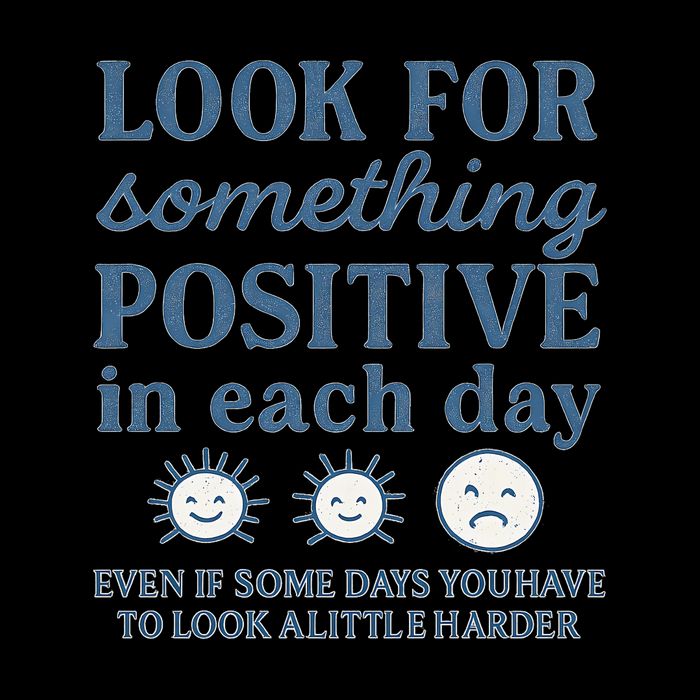Look for Something Positive in Each Day Tall T-Shirt