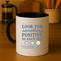 Look for Something Positive in Each Day Mug
