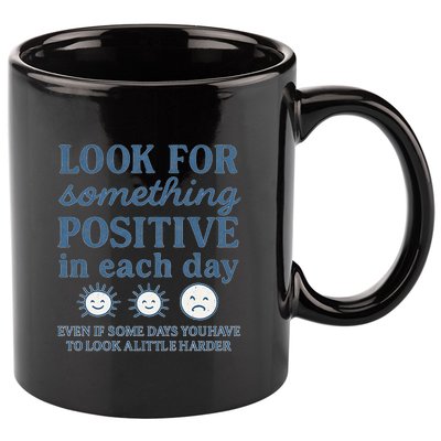 Look for Something Positive in Each Day 11oz C Handle Ceramic Mug