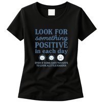 Look for Something Positive in Each Day Womens T-Shirt