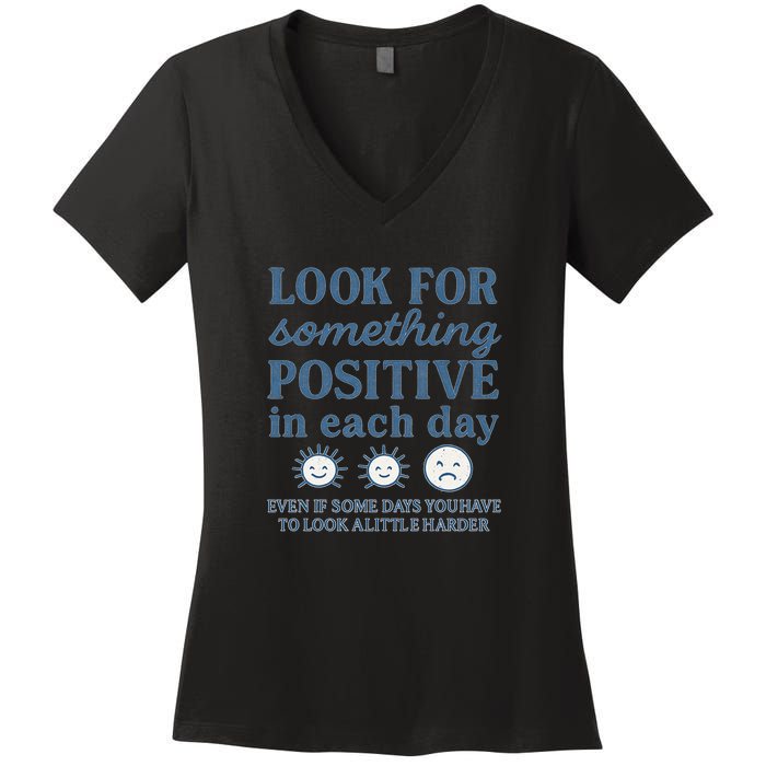 Look for Something Positive in Each Day Women's V-Neck T-Shirt