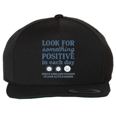 Look for Something Positive in Each Day Wool Snapback Cap