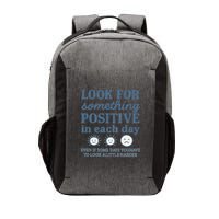 Look for Something Positive in Each Day Vector Backpack