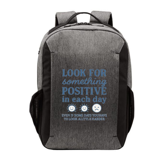 Look for Something Positive in Each Day Vector Backpack