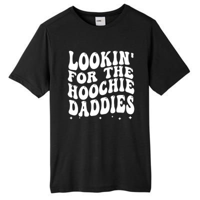 Lookin For The Hoochie Daddies Tall Fusion ChromaSoft Performance T-Shirt