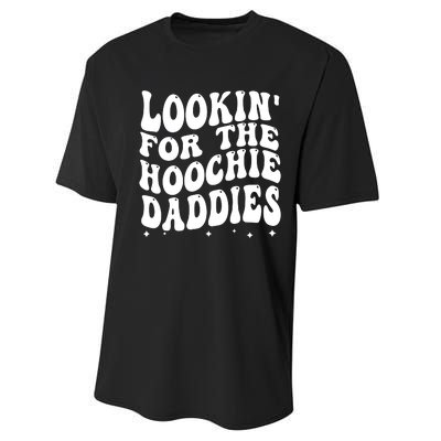 Lookin For The Hoochie Daddies Performance Sprint T-Shirt