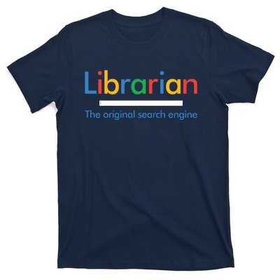 Librarian Funny The Original Search Engine Funny T-Shirt