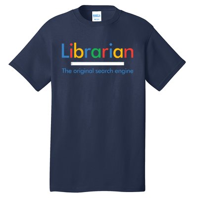 Librarian Funny The Original Search Engine Funny Tall T-Shirt