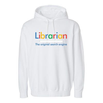 Librarian Funny The Original Search Engine Funny Garment-Dyed Fleece Hoodie