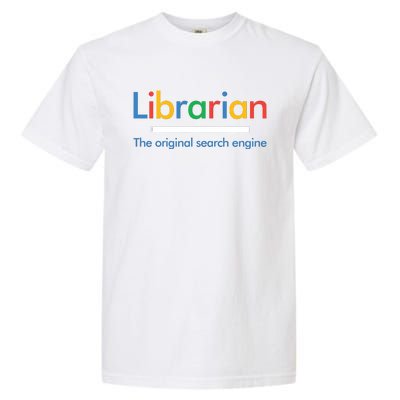 Librarian Funny The Original Search Engine Funny Garment-Dyed Heavyweight T-Shirt