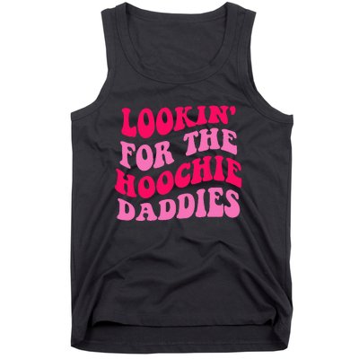 Lookin' For The Hoochie Daddies Quote Tank Top