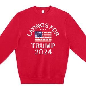 Latinos For Trump 2024 Premium Crewneck Sweatshirt