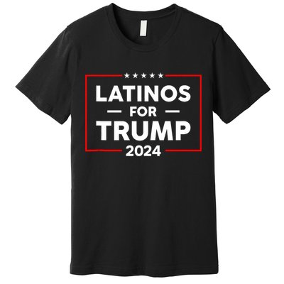 Latinos For Trump 2024 Premium T-Shirt
