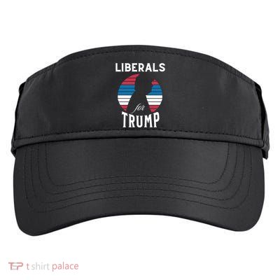 Liberals For Trump 2024 Take America Back Election Funny Gift Adult Drive Performance Visor