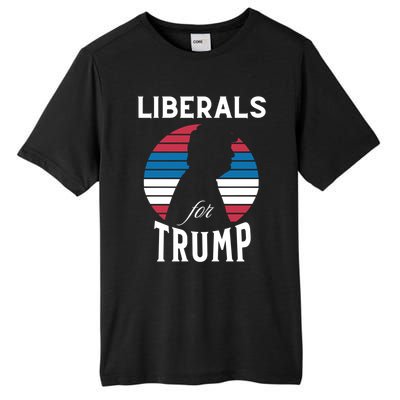 Liberals For Trump 2024 Take America Back Election Funny Gift Tall Fusion ChromaSoft Performance T-Shirt