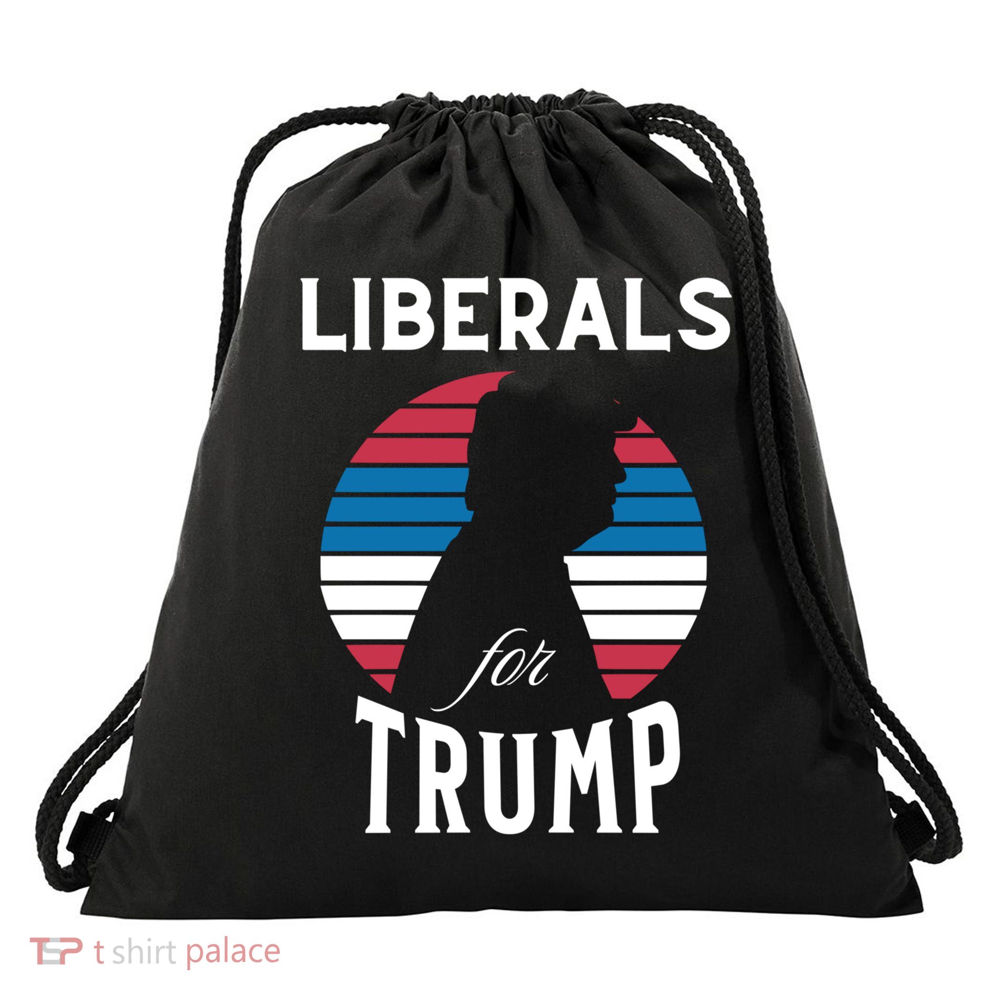 Liberals For Trump 2024 Take America Back Election Funny Gift Drawstring Bag