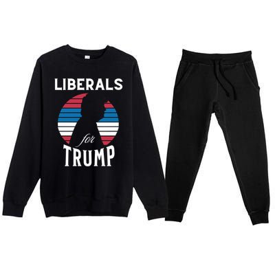 Liberals For Trump 2024 Take America Back Election Funny Gift Premium Crewneck Sweatsuit Set