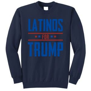 Latinos For Trump 2024 Tall Sweatshirt