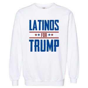 Latinos For Trump 2024 Garment-Dyed Sweatshirt